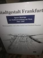 Stadtgestalt Frankfurt, Speers Beiträge zur Stadtentwicklung am Main 1964-1995