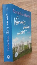 Cecelia Ahern: Vermiss mein nicht Cecelia Ahern: Vermiss mein nicht