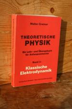 Theoretische Physik. Ein Lehr- und Übungsbuch für Anfangssemester, Bd. 3: Klassische Elektrodynamik - Mit zahlreichen Abbildungen, Beispielen und Aufgaben mit ausführlichen Lösungen