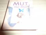 Mut nur Mut - Minibuch