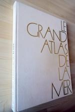 Le Grand Atlas de la Mer.