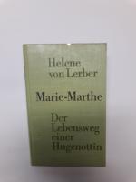 Helene von Lerber: Marie- Marthe. Der Le Helene von Lerber: Marie- Marthe. Der Le