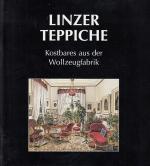 Linzer Teppiche : Kostbares aus der Wollzeugfabrik ; [Ausstellungsort: Linz, Schlossmuseum, 28. Juni bis 17. Oktober 2000] / [Land Oberösterreich, OÖ. Landesmuseum. Ausstellungskonzept und Schriftl.: Lothar Schultes];  Oberösterreichisches Landesmuseum: Kataloge des OÖ. Landesmuseums ; N.F., Nr. 150