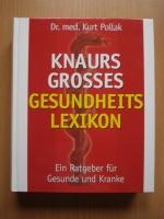 Knaurs grosses Gesundheitslexikon. Ein Ratgeber für Gesunde und Kranke