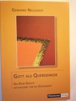 Gott als Querdenker - Die Zehn Gebote aktualisiert für die Gegenwart