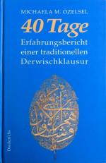 40 Tage: Erfahrungsbericht einer traditionellen Derwischklausur