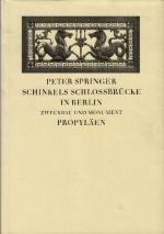 Peter Springer: Schinkels Schlossbrücke Peter Springer: Schinkels Schlossbrücke