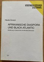 Afrikanische Diaspora und Black Atlantic. Einführung in Geschichte und aktuelle Diskussion - selten