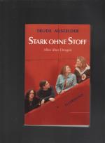 Stark ohne Stoff - Ein Anti-Drogenbuch