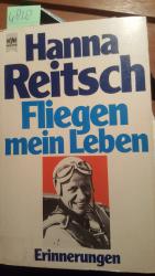 Hanna Reitsch: Fliegen, mein Leben. Erin