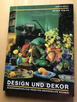 Design und Dekor : aussergewöhnliche Ideen für individuelles Wohnen.