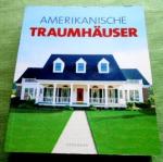 Amerikanische Traumhäuser., Early New England Style - Colonial Style - Southern Country Style - Plantations - Traditional Style - Victorian Style - Farmhouses - Country Style - Sunbelt - Cottages.