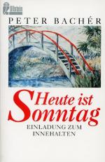 Peter Bachér: Heute ist Sonntag Peter Bachér: Heute ist Sonntag