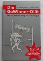 Die GeWinner-Diät. Der ultimative Weg zur Traumfigur