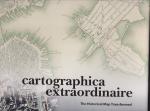 Cartographica Extraordinaire - The Historical Map Transformed