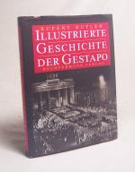 Illustrierte Geschichte der Gestapo / Rupert Butler. [Aus dem Engl. übertr. von W. M. Riegel]