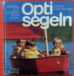 Opti segeln. Der Weg zum Jüngstensegelschein.