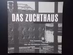 Das Zuchthaus - Eine Ausstellung über das faschistische Zuchthaus Brandenburg