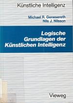 Logische Grundlagen der künstlichen Intelligenz / Michael R. Genesereth ; Nils J. Nilsson. Übers. u. bearb. von Michael Tarnowski