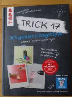 Trick 17 - 365 Alltagstipps - Lifehacks für alle Lebenslagen