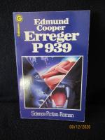 Edmund Cooper: Erreger P 939. Edmund Cooper: Erreger P 939.