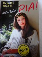 Brigitte Blobel: Mensch, Pia!