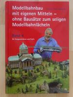 Dr. Peter Holbeck: Modellbahnbau mit eig