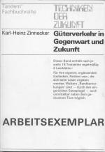 Güterverkehr in Gegenwart und Zukunft.  (Arbeitsexemplar)