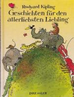 Geschichten für den allerliebsten Liebling. Originaltitel:"Just so Stories" Aus dem Englischen von Irmela Brender. Originaltitel:"Just so Stories" Aus dem Englischen von Irmela
