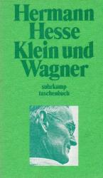 Hermann Hesse: Klein und Wagner Novelle