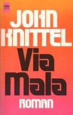 John Knittel: Via mala : Roman.