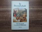 Die klassische Geschenk-Bibliothek / In Freundschaft