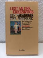 Lust an der Erkenntnis: Die Pädagogik der Moderne