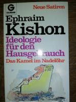 Ideologie für den Hausgebrauch. [5. Teil:] Das Kamel im Nadelöhr. - Ephraim Kishon, ill. von Rudi Angerer [1. Auflage als Taschenbuch]