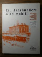 Ein Jahrhundert wird mobil