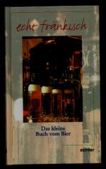 Das kleine Buch vom Bier