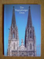 "Der Regensburger Dom – Architektur, Plastik, Ausstattung, Glasfenster"