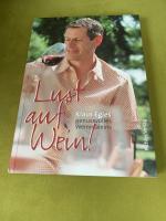 Klaus Egle: Lust auf Wein!   *** m. Orig