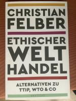 Ethischer Welthandel - Alternativen zu TTIP, WTO & Co