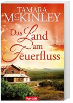 Tamara McKinley: Das Land am Feuerfluss