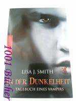 Smith, Lisa J.: Tagebuch eines Vampirs ~