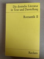 Die deutsche Literatur. Ein Abriss in Text und Darstellung - Romantik II