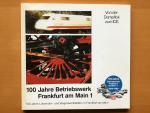 100 Jahre Betriebswerk Frankfurt am Main
