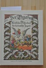 Der Pegasus : klassisches Bilderbuch für die deutsche Jugend.