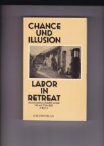 Chance und Illusion, Labor und Retreat - Studien zur Krise der westeuropäischen Gesellschaft in den dreißiger Jahren - Studies on the Social Crisis in Interwar Western Europe