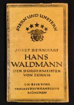 Hans Waldmann. Der Bürgermeister von Zürich