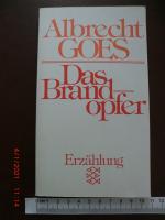 Albrecht Goes: Das Brandopfer (Erzählung Albrecht Goes: Das Brandopfer (Erzählung