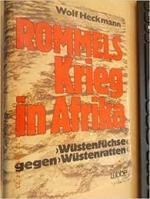Wolf Heckmann: Rommels Krieg in Afrika : Wolf Heckmann: Rommels Krieg in Afrika :