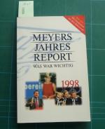 Meyers Jahresreport 1998. Was war wichtig? 1.7.1997 - 30.6.1998