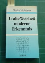 Uralte Weisheit - moderne Erkenntnis